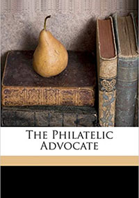 The Philatelic Advocate by W A Starnaman