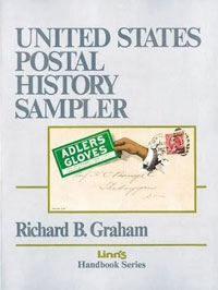 United States Postal History Sampler by Richard B. Graham