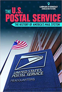 The U.S. Postal Service: The History of America's Mail System by Margaret Uphall